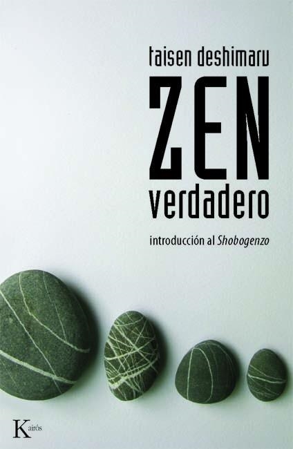 ZEN VERDADERO  INTRODUCCION AL SHOBOGENZO | 9788472455078 | DESHIMARU, TAISEN