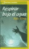 RESPIRAR BAJO EL AGUA | 9788495808363 | FLINN, ALEX