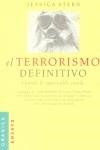 TERRORISMO DEFINITIVO  CUANDO LO IMPENSABLE SUCEDE | 9788475778990 | STERN, JESSICA