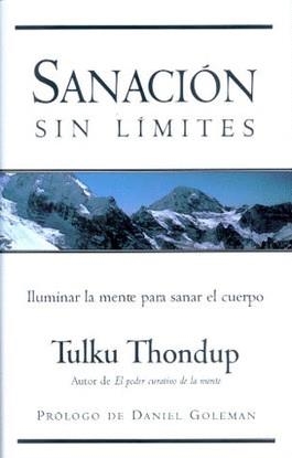 SANACION SIN LIMITES   ILUMINAR LA MENTE PARA SANAR EL CUERP | 9789501522204 | THONDUP, TULKU