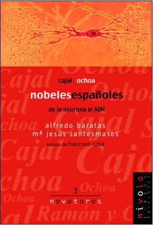 CAJAL OCHOA NOBELES ESPAÑOLES DE LA NEURONA AL ADN | 9788495599155 | BARATAS/ SANTESMASES