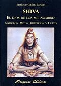 SHIVA  EL DIOS DE LOS MIL NOMBRES | 9788478132331 | GALLUD, ENRIQUE