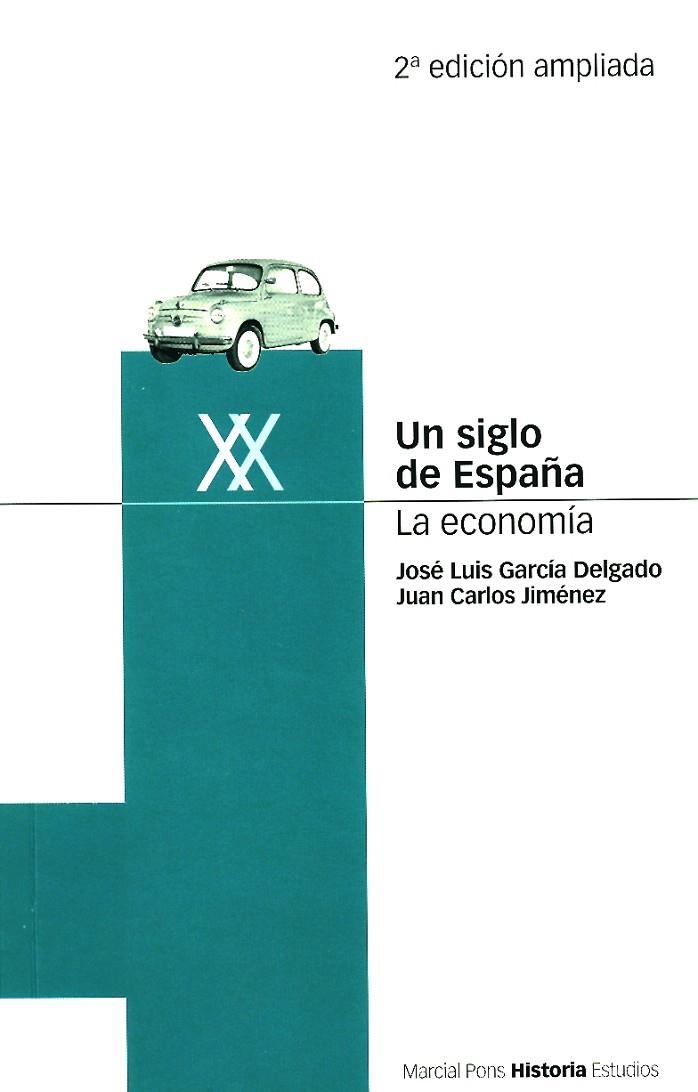 SIGLO DE ESPAÑA UN LA ECONOMIA | 9788495379344 | GARCIA/JIMENEZ