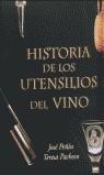 HISTORIA DE LOS UTENSILLOS DEL VINO | 9788495203106 | PEÑIN/PACHECO