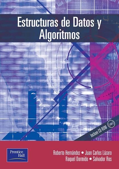 ESTRUCTURAS DE DATOS Y ALGORITMOS | 9788420529806 | HERNANDEZ, ROBERTO -LAZARO, JUAN CARLOS