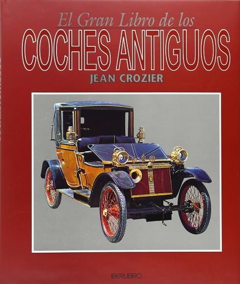 GRAN LIBRO DE LOS COCHES ANTIGUOS EL | 9788445905586 | CROZIER, JEAN