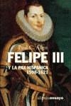 FELIPE III Y LA PAZ HISPANICA 1598-1621 | 9788420667720 | ALLEN, PAUL C