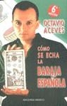 COMO SE HECHA LA BARAJA ESPAÑOLA | 9788477207306 | ACEVES, OCTAVIO