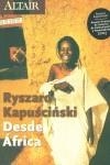 DESDE AFRICA | 9788493190224 | KAPUSCINSKI, RYSZARD