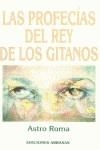 PROFECIAS DEL REY DE LOS GITANOS LAS | 9788495536112 | ROMA, ASTRO