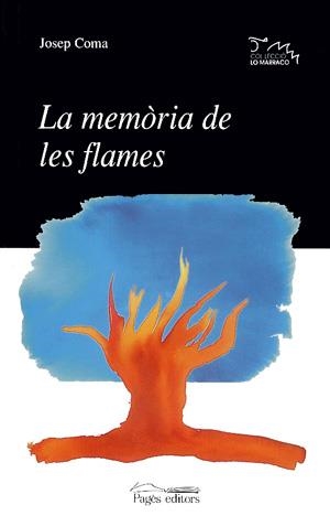 MEMORIA DE LES FLAMES LA | 9788479358600 | COMA, JOSEP