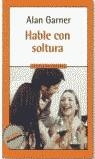 HABLE CON SOLTURA | 9788439708735 | GARNER, ALAN