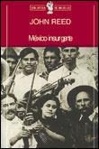 MEXICO INSURGENTE | 9788484320180 | REED, JOHN