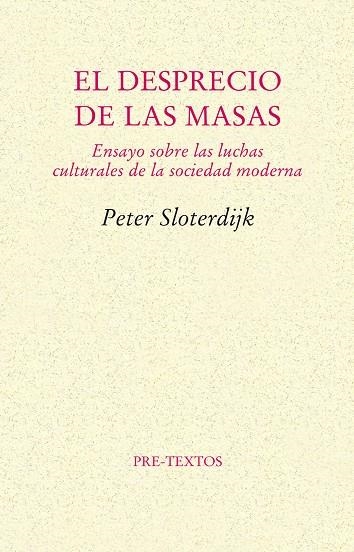 DESPRECIO DE LAS MASAS, EL | 9788481914283 | SLOTERDIJK, PETER