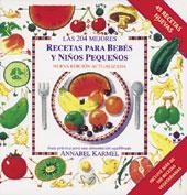 204 MEJORES RECETAS PARA BEBES Y NIÑOS PEQUEÑOS | 9788478887279 | KARMEL, ANNABEL