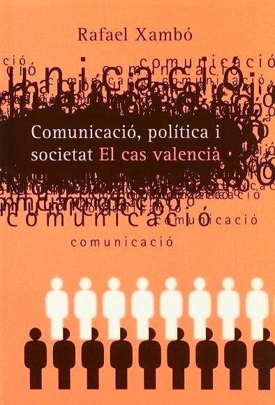 COMUNICACIO POLITICA I SOCIETAT EL CAS VALENCIA | 9788475026411 | XAMBO, RAFAEL