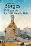 PROLOGOS DE LA BIBLIOTECA DE BABEL | 9788420638751 | BORGES, JOSE LUIS