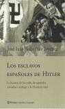 ESCLAVOS ESPAÑOLES DE HITLER, LOS | 9788408042112 | RODRIGUEZ JIMENEZ, JOSE LUIS