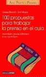 100 PROPUESTAS PARA TRABAJAR LA PRENSA EN EL AULA | 9788432986499 | BLANCH, TERESA - MORAS, TONI