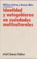 IDENTIDAD Y AUTOGOBIERNO EN SOCIEDADES MULTICULTURALES | 9788434418202 | SAFRAN, WILLIAM - MAIZ, RAMON