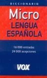 DICCIONARIO LENGUA ESPAÑOLA MICRO | 9788483322307 | 2401731