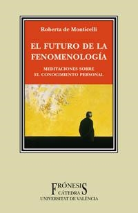 FUTURO DE LA FENOMENOLOGIA, EL | 9788437619453 | MOTICELLI, ROBERTA DE