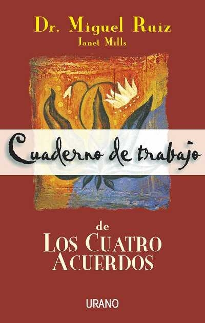 CUADERNO DE TRABAJO DE LOS CUATRO ACUERDOS | 9788479533922 | RUIZ, MIGUEL DR.