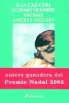 A LA CAZA DEL ULTIMO HOMBRE | 9788478887392 | VALLVEY, ANGELA