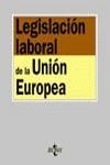 LEGISLACION LABORAL DE LA UNION EUROPEA | 9788430937493 | CRUZ VILLALÓN, JESÚS/GÓMEZ MUÑOZ, JOSÉ MANUEL