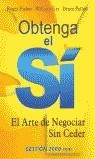 OBTENGA EL SI EL ARTE DE NEGOCIAR SIN CEDER | 9788480887465 | FISHER/URY/PATTON