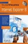 INTERNET EXPLORER 6 | 9788441512931 | RODRÍGUEZ FERNÁNDEZ, ÓSCAR/TRONCOSO EGEA, ROBERTO/BRAVO DE PABLO, SAGRARIO