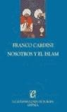 NOSOTROS Y EL ISLAM | 9788484323129 | CARDINI, FRANCO