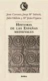 HISTORIA DE LAS ESPAÑAS MEDIEVALES | 9788484323006 | CARRASCO - SALRACH I ALTRES