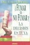 FUMAR O NO FUMAR LA DECISION ES TUYA | 9788479534813 | RIBEIRO, LAIR DR.