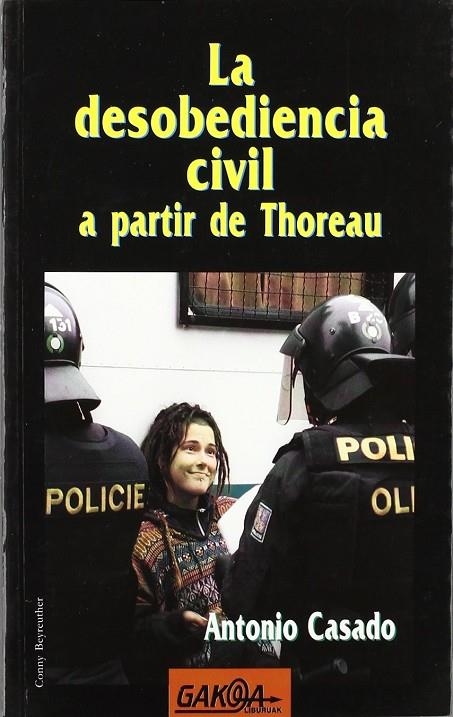 DESOBEDIENCIA CIVIL A PARTIR DE THOREAU LA | 9788487303654 | CASADO, ANTONIO