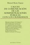 CAUCES DE COMUNICACION DE LA ADMINS. PUBLIC. CON LOS CIUDADA | 9788430937691 | BEATO, MANUEL