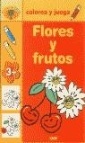 FLORES Y FRUTOS | 9788431527730 | VARIOS