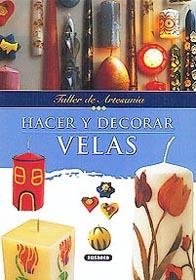 HACER Y DECORAR VELAS | 9788430597192 | EQUIPO SUSAETA