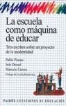 ESCUELA COMA MAQUINA DE EDUCAR LA | 9789501261356 | PINEAU/DUSSEL/CARUSO