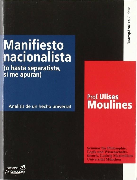 MANIFIESTO NACIONALISTA O HASTA SEPARATISTA SI ME APURAN | 9788495616135 | MOULINES, ULISES