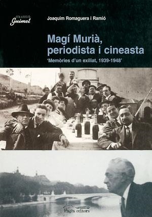 MAGI MURIA PERIODISTA I CINEASTA MEMORIES D'UN EXILIAT | 9788479358846 | ROMAGUERA, JOAQUIM