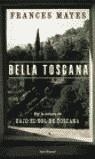 BELLA TOSCANA | 9788432296123 | MAYES, FRANCES