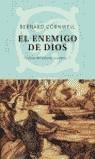 ENEMIGO DE DIOS, EL | 9788476695432 | CORNWELL, BERNARD