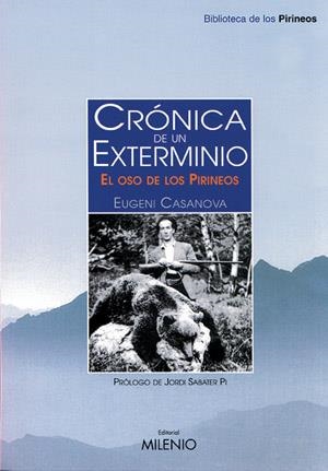 CRONICA DE UN EXTERMINIO EL OSO DE LOS PIRINEOS | 9788497430227 | CASANOVA, EUGENI