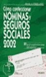 COMO CONFECCIONAR NOMINAS Y SEGUROS SOCIALES 2002 | 9788423419746 | FERRER, MIGUEL A