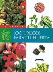 100 TRUCOS PARA TU HUERTA | 9788430595266 | SUSAETA, EQUIPO