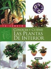 CONOCER Y CUIDAR LAS PLANTAS DE INTERIOR | 9788430531295 | NESSMANN, PIERRE