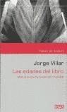 EDADES DEL LIBRO  UNA CRONICA A LA EDICION MUNDIAL | 9788483065150 | VILLAR, JORGE