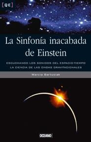 SINFONIA INACABADA DE EINSTEIN LA | 9788475561417 | BARTUSIAK, MARCIA