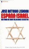 ESPAÑA-ISRAEL HISTORIA DE UNA RELACION SECRETA | 9788484601890 | LISBONA MARTIN, JOSE A.